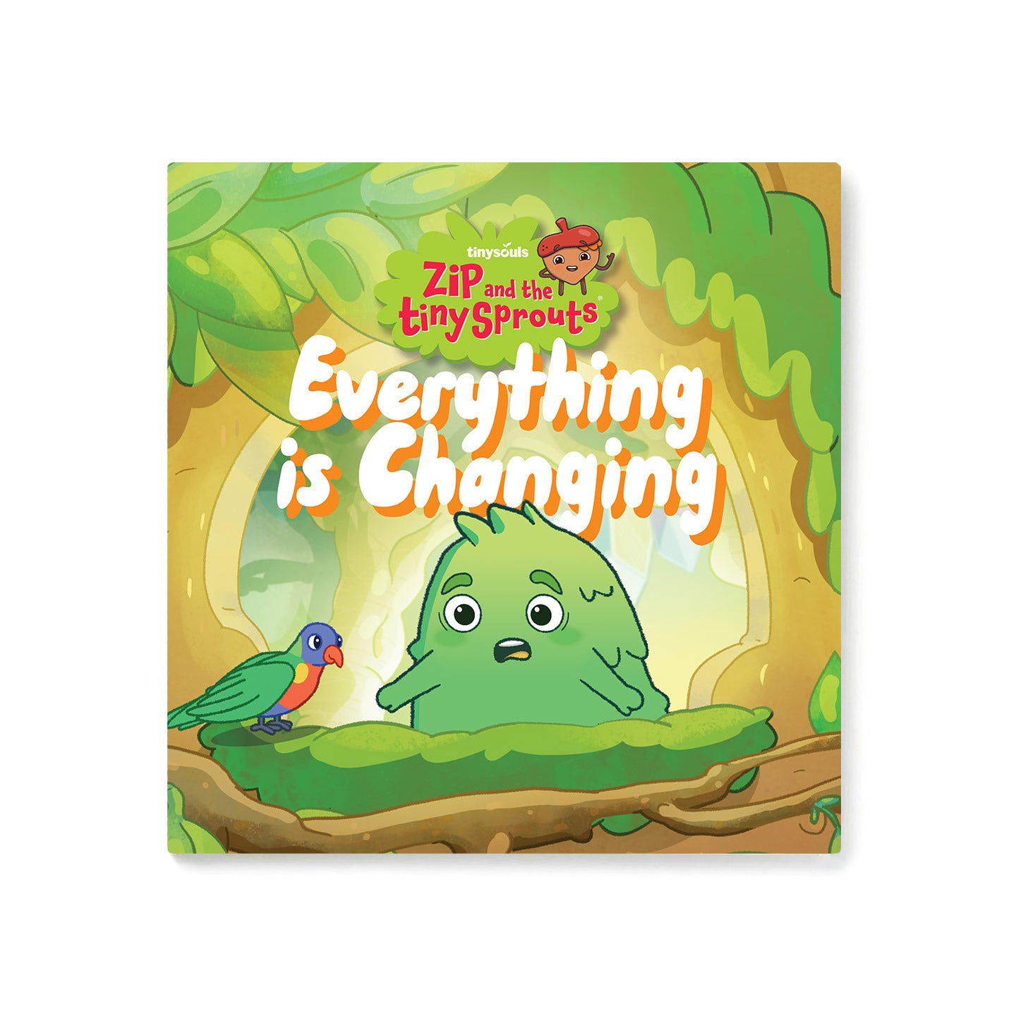 Everything Is Changing Book – Zip and the Tiny Sprouts
