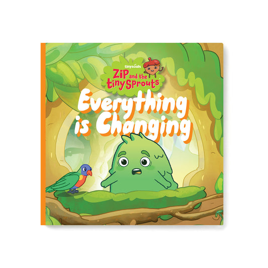 Everything Is Changing Book – Zip and the Tiny Sprouts