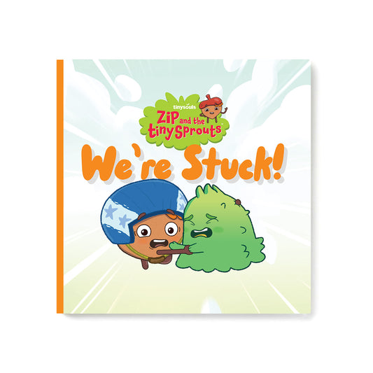 We're Stuck! Book – Zip and the Tiny Sprouts
